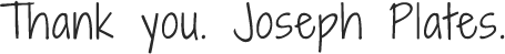 Thank you. Joseph Plates.